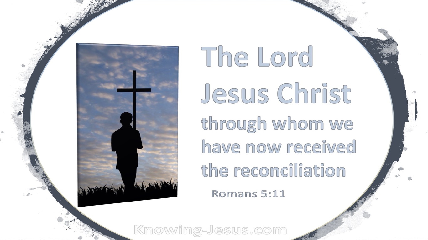 Romans 5:11  We Also Exalt In God Through Our Lord Jesus Christ (white)